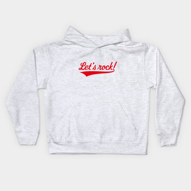 Let's Rock! (Rock 'n' Roll Music / Red) Kids Hoodie by MrFaulbaum